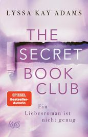 The Secret Book Club Ein Liebesroman ist nicht genug