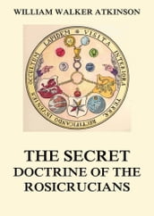 The Secret Doctrine of the Rosicrucians