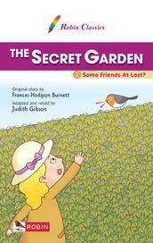 The Secret Garden 2. Some Friends At Last?