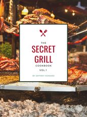 The Secret Grill Cookbook
