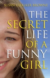The Secret Life of a Funny Girl