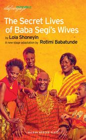 The Secret Lives of Baba Segi s Wives