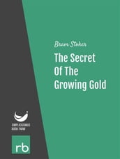 The Secret Of The Growing Gold (Audio-eBook)