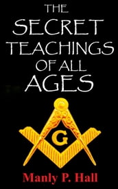 The Secret Teachings of All Ages