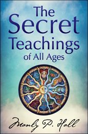 The Secret Teachings of All Ages