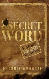 The Secret Word and More Bone Guard Adventures