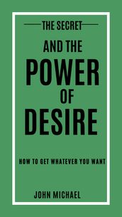 The Secret and the Power of Desire