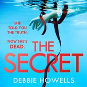 The Secret: A gripping, page-turning new thriller from the author of the #1 eBook bestseller  The Vow 