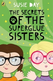 The Secrets of the Superglue Sisters