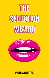 The Seduction Wizard