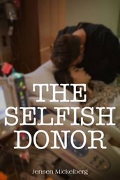 The Selfish Donor