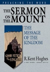 The Sermon on the Mount: The Message of the Kingdom