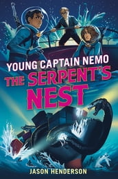 The Serpent s Nest: Young Captain Nemo