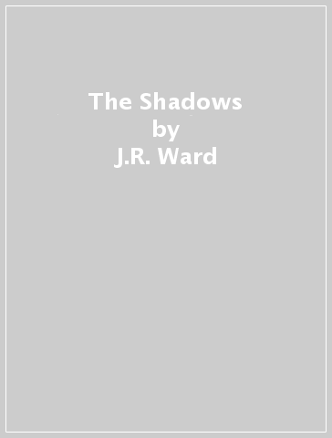 The Shadows - J.R. Ward