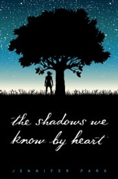 The Shadows We Know by Heart
