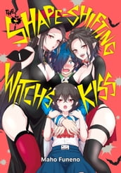 The Shape-Shifting Witch s Kiss 1