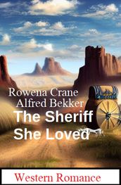 The Sheriff She Loved: Western Romance