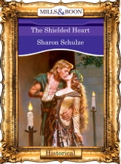 The Shielded Heart (Mills & Boon Vintage 90s Modern)