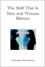 The Shift That Is Man and Woman Balance