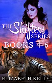 The Shifters Series Books 4- 6
