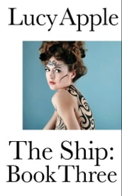 The Ship: Book Three