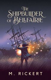 The Shipbuilder of Bellfairie