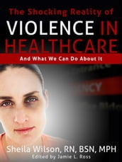 The Shocking Reality of Violence in Healthcare
