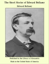 The Short Stories of Edward Bellamy