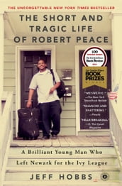 The Short and Tragic Life of Robert Peace