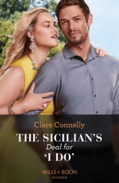 The Sicilian s Deal For  I Do  (Brooding Billionaire Brothers, Book 1) (Mills & Boon Modern)