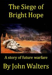 The Siege of Bright Hope