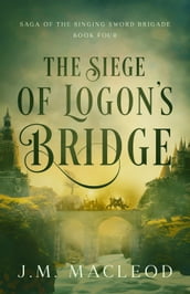 The Siege of Logon s Bridge