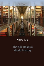 The Silk Road In World History