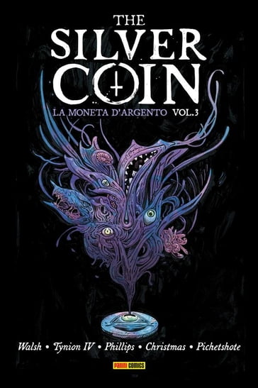 The Silver Coin - La Moneta d'Argento 3 - James Tynion IV - Michael Walsh - STEPHANIE PHILLIPS - Johnnie Christmas - Pichetshote Pornsak