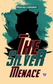 The Silver Menace