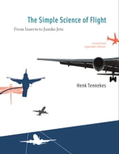 The Simple Science of Flight, revised and expanded edition