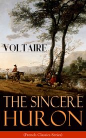 The Sincere Huron (French Classics Series)