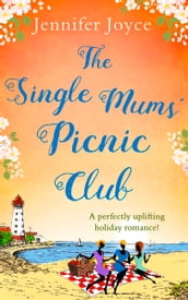 The Single Mums  Picnic Club: A perfectly uplifting beach-read!