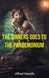 The Sinners Goes To The Pandemonium