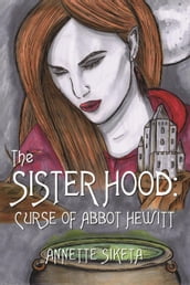 The Sisterhood - Curse Of Abbot Hewitt