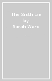 The Sixth Lie