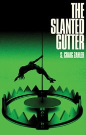 The Slanted Gutter