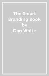 The Smart Branding Book