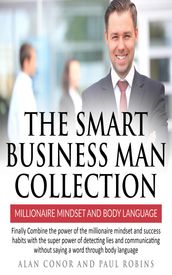 The Smart Business Man Collection-millionaire Mindset and Body Language