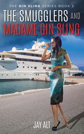 The Smugglers and Madame Gin Sling