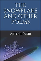 The Snowflake and other poems