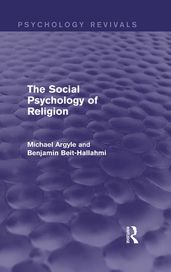 The Social Psychology of Religion (Psychology Revivals)