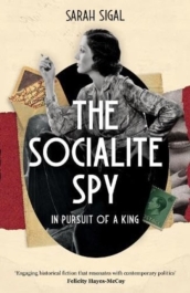 The Socialite Spy: In Pursuit of a King