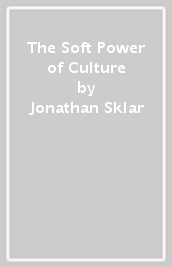 The Soft Power of Culture