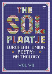 The Sol Plaatje European Union Poetry Anthology Vol. VII